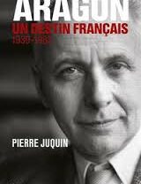 P.Juquin, Aragon, un destin français, 2, 2013