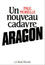 Paul Morelle: Un nouveau cadavre Aragon